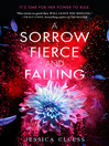 Cover image for A Sorrow Fierce and Falling (Kingdom on Fire, Book Three)